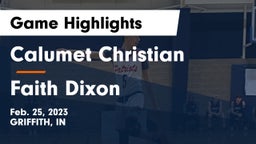 Calumet Christian  vs Faith Dixon Game Highlights - Feb. 25, 2023