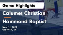 Calumet Christian  vs Hammond Baptist Game Highlights - Nov. 11, 2023