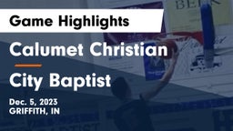 Calumet Christian  vs City Baptist Game Highlights - Dec. 5, 2023