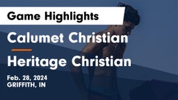 Calumet Christian  vs Heritage Christian Game Highlights - Feb. 28, 2024
