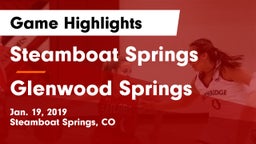 Steamboat Springs  vs Glenwood Springs  Game Highlights - Jan. 19, 2019