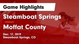 Steamboat Springs  vs Moffat County  Game Highlights - Dec. 17, 2019