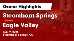 Steamboat Springs  vs Eagle Valley  Game Highlights - Feb. 9, 2021