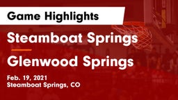 Steamboat Springs  vs Glenwood Springs  Game Highlights - Feb. 19, 2021