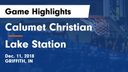 Calumet Christian  vs Lake Station Game Highlights - Dec. 11, 2018