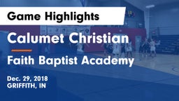 Calumet Christian  vs Faith Baptist Academy Game Highlights - Dec. 29, 2018