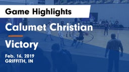 Calumet Christian  vs Victory Game Highlights - Feb. 16, 2019