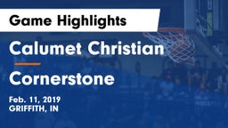 Calumet Christian  vs Cornerstone Game Highlights - Feb. 11, 2019