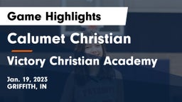 Calumet Christian  vs Victory Christian Academy Game Highlights - Jan. 19, 2023