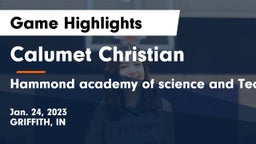 Calumet Christian  vs Hammond academy of science and Technology  Game Highlights - Jan. 24, 2023