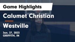 Calumet Christian  vs Westville  Game Highlights - Jan. 27, 2023