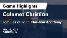 Calumet Christian  vs Families of Faith Christian Academy Game Highlights - Feb. 18, 2023