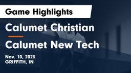 Calumet Christian  vs Calumet New Tech  Game Highlights - Nov. 10, 2023