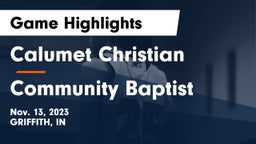 Calumet Christian  vs Community Baptist  Game Highlights - Nov. 13, 2023