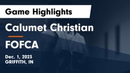 Calumet Christian  vs FOFCA Game Highlights - Dec. 1, 2023