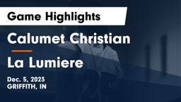 Calumet Christian  vs La Lumiere  Game Highlights - Dec. 5, 2023