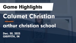 Calumet Christian  vs arthur christian school  Game Highlights - Dec. 30, 2023