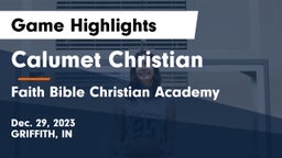 Calumet Christian  vs Faith Bible Christian Academy Game Highlights - Dec. 29, 2023
