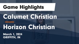 Calumet Christian  vs Horizon Christian Game Highlights - March 1, 2024