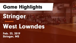 Stringer  vs West Lowndes  Game Highlights - Feb. 23, 2019