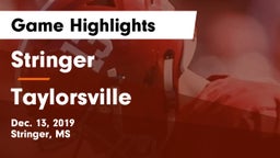 Stringer  vs Taylorsville  Game Highlights - Dec. 13, 2019