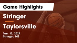 Stringer  vs Taylorsville Game Highlights - Jan. 12, 2024