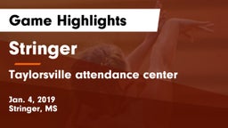 Stringer  vs Taylorsville attendance center Game Highlights - Jan. 4, 2019