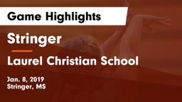 Stringer  vs Laurel Christian School  Game Highlights - Jan. 8, 2019