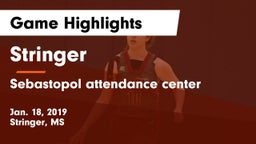 Stringer  vs Sebastopol attendance center Game Highlights - Jan. 18, 2019