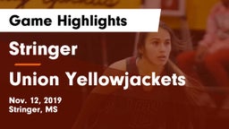 Stringer  vs Union Yellowjackets Game Highlights - Nov. 12, 2019