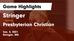 Stringer  vs Presbyterian Christian  Game Highlights - Jan. 5, 2021