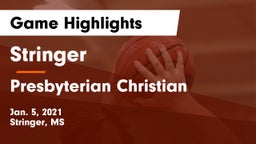 Stringer  vs Presbyterian Christian  Game Highlights - Jan. 5, 2021
