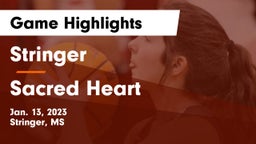 Stringer  vs Sacred Heart  Game Highlights - Jan. 13, 2023