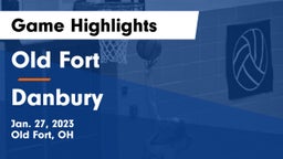 Old Fort  vs Danbury  Game Highlights - Jan. 27, 2023