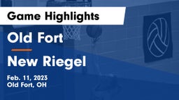 Old Fort  vs New Riegel  Game Highlights - Feb. 11, 2023