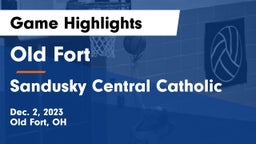 Old Fort  vs Sandusky Central Catholic Game Highlights - Dec. 2, 2023