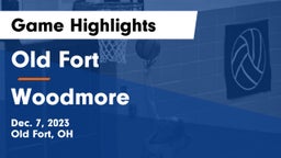 Old Fort  vs Woodmore  Game Highlights - Dec. 7, 2023