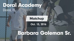 Matchup: Doral Academy vs. Barbara Goleman Sr. 2016