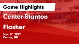 Center-Stanton  vs Flasher  Game Highlights - Jan. 17, 2019