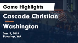 Cascade Christian  vs Washington  Game Highlights - Jan. 5, 2019