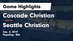 Cascade Christian  vs Seattle Christian Game Highlights - Jan. 4, 2019