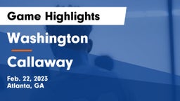 Washington  vs Callaway  Game Highlights - Feb. 22, 2023
