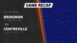 Recap: Bridgman  vs. Centreville  2016