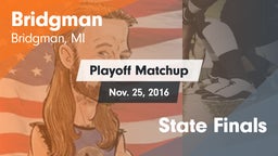 Matchup: Bridgman vs. State Finals 2016