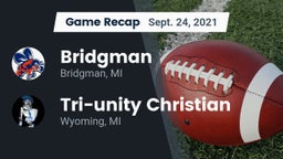 Recap: Bridgman  vs. Tri-unity Christian 2021