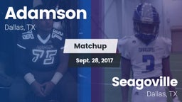 Matchup: Adamson vs. Seagoville  2017