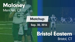Matchup: Maloney vs. Bristol Eastern  2016
