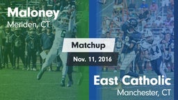 Matchup: Maloney vs. East Catholic  2016