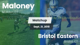 Matchup: Maloney vs. Bristol Eastern  2018