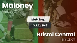 Matchup: Maloney vs. Bristol Central  2018
